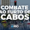 Núcleo integrado é criado para combater furto e receptação de cabos no Rio